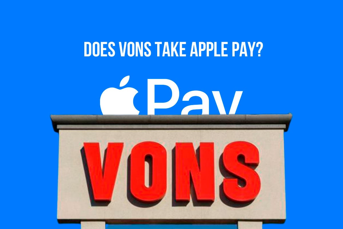 Does Vons take Apple Pay?